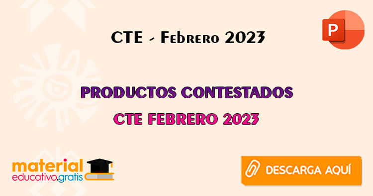 PRODUCTOS CONTESTADOS CTE FEBRERO 2023