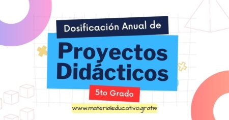 Dosificación Anual de Proyectos Didácticos 5° grado de primaria