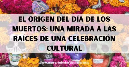EL ORIGEN DEL DÍA DE LOS MUERTOS: UNA MIRADA A LAS RAÍCES DE UNA CELEBRACIÓN CULTURAL