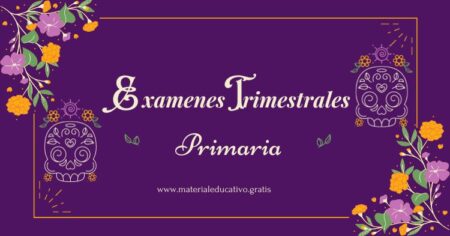 EXAMENES TRIMESTRALES PARA PRIMARIA TODOS LOS GRADOS PRIMER TRIMESTRE