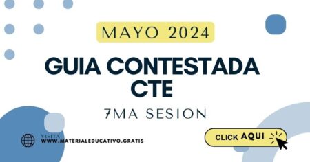 GUIA-CONTESTADOS-CTE-MAYO-2024-SEPTIMA-SESION