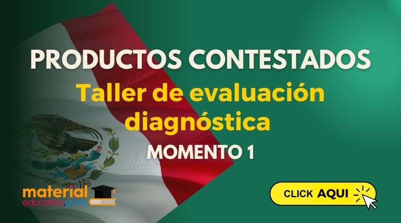 🔥PRODUCTOS CONTESTADOS del TALLER de EVALUACIÓN DIAGNÓSTICA del MOMENTO 1🚀