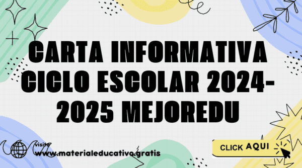 CARTA INFORMATIVA CICLO ESCOLAR 2024-2025 MEJOREDU