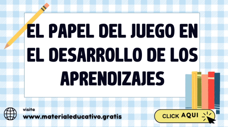 El papel del juego en el desarrollo de los aprendizajes
