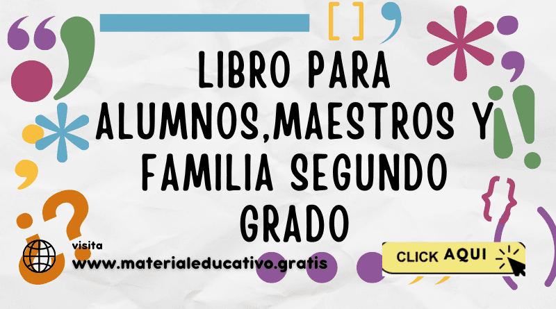 Libro para alumnos,maestros y familia Segundo grado