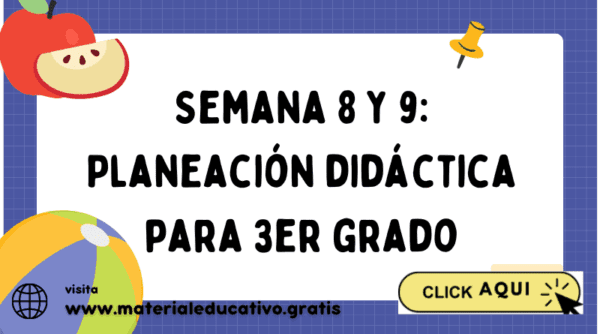 Semana 8 y 9: Planeación didáctica para 3er grado