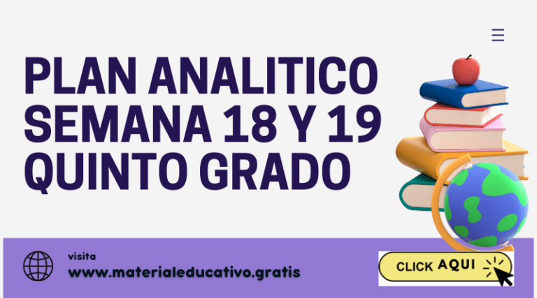 PLAN ANALITICO SEMANA 18 Y 19 QUINTO GRADO