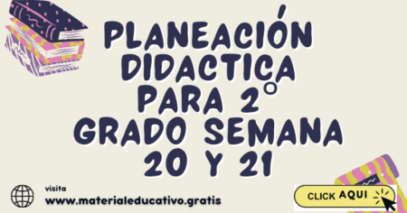 PLANEACIÓN DIDACTICA PARA 3° GRADO SEMANA 20 y 21
