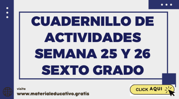 Cuadernillo de Actividades Semana 25 y 26 Sexto Grado