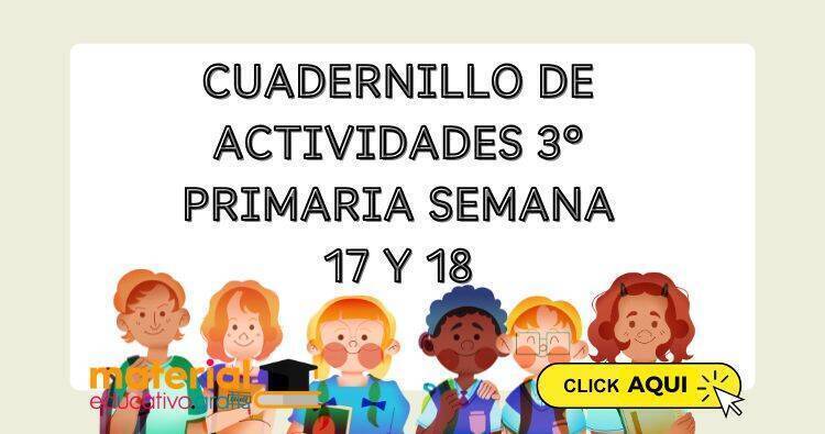 CUADERNILLO DE ACTIVIDADES 3° PRIMARIA SEMANA 17 Y 18 Cuadernillo de ...