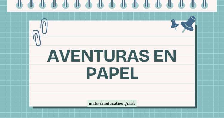 AVENTURAS EN PAPEL