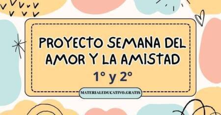 PROYECTO SEMANA DEL AMOR Y LA AMISTAD