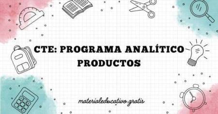 CTE: Programa analítico productos
