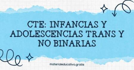 CTE: INFANCIAS Y ADOLESCENCIAS TRANS Y NO BINARIAS