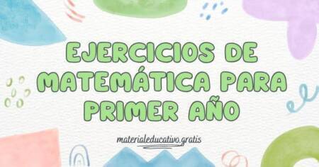 EJERCICIOS DE MATEMÁTICA PARA PRIMER AÑO