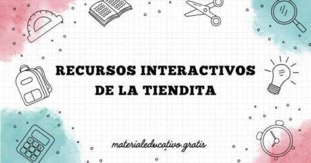 RECURSOS INTERACTIVOS DE LA TIENDITA