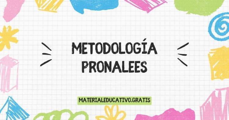 METODOLOGÍA PRONALEES