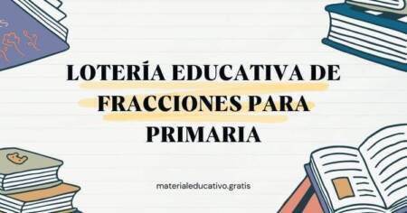 LOTERÍA EDUCATIVA DE FRACCIONES PARA PRIMARIA