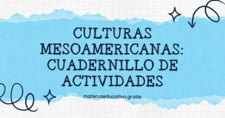 CULTURAS MESOAMERICANAS: CUADERNILLO DE ACTIVIDADES