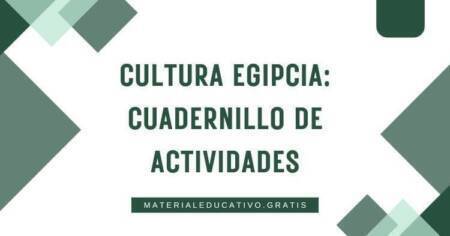 CULTURA EGIPCIA: CUADERNILLO DE ACTIVIDADES