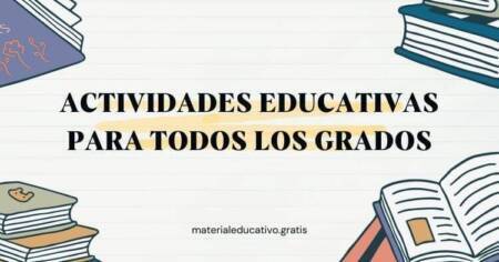 ACTIVIDADES EDUCATIVAS PARA TODOS LOS GRADOS