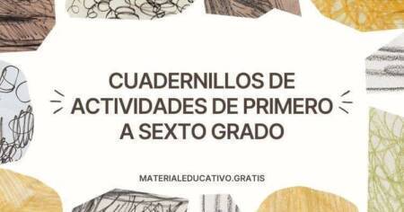 CUADERNILLOS DE ACTIVIDADES DE PRIMERO A SEXTO GRADO