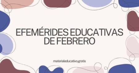EFEMÉRIDES EDUCATIVAS DE FEBRERO