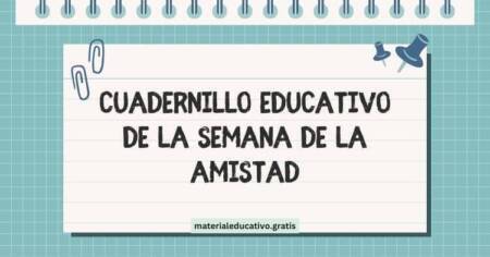 CUADERNILLO EDUCATIVO DE LA SEMANA DE LA AMISTAD