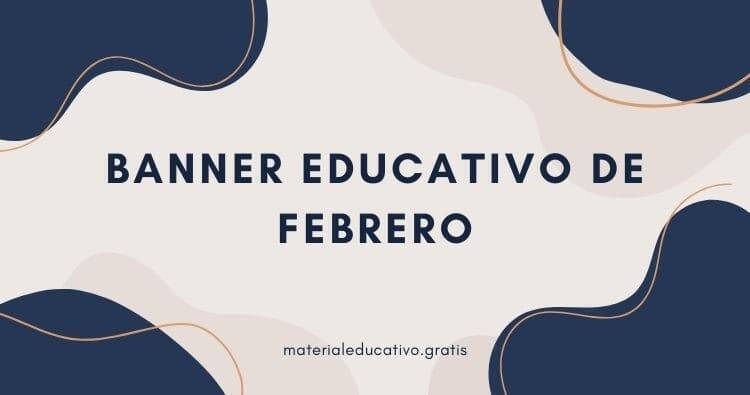 BANNER EDUCATIVO DE FEBRERO