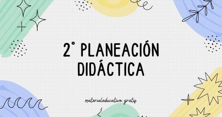 2° Planeación Didáctica