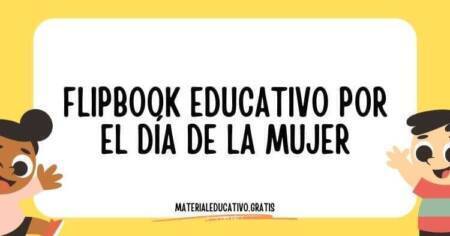 FLIPBOOK EDUCATIVO POR EL DÍA DE LA MUJER