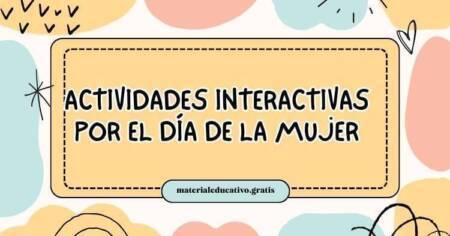 ACTIVIDADES INTERACTIVAS POR EL DÍA DE LA MUJER