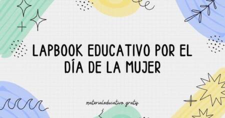 LAPBOOK EDUCATIVO POR EL DÍA DE LA MUJER