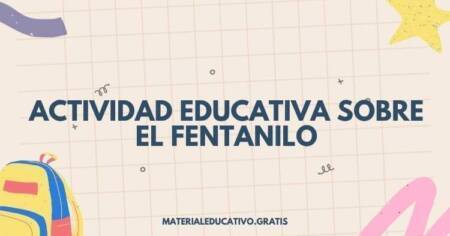 ACTIVIDAD EDUCATIVA SOBRE EL FENTANILO