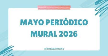 MAYO PERIÓDICO MURAL 2026