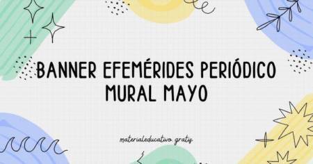 BANNER EFEMÉRIDES PERIÓDICO MURAL MAYO