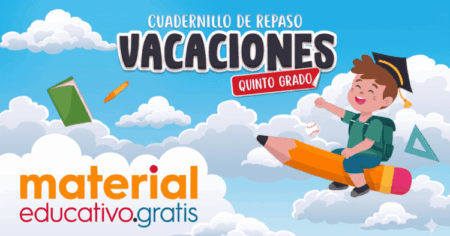 Cuadernillo de Repaso para Vacaciones de Fin de Ciclo Escolar Quinto Grado de Primaria